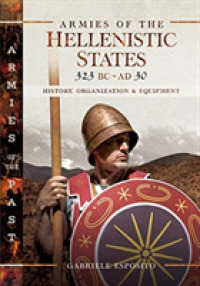 Armies of the Hellenistic States 323 BC to AD 30 : History, Organization and Equipment