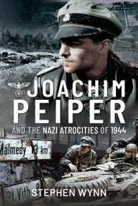Joachim Peiper and the Nazi Atrocities of 1944 / Wynn, Stephen