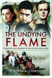 The Undying Flame : Olympians Who Perished in the Second World War
