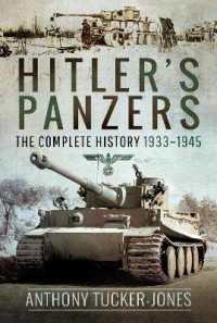Hitler's Panzers : The Complete History 1933-1945