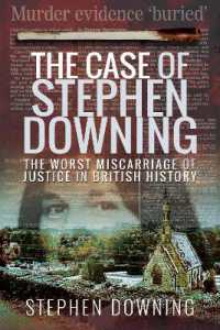 The Case of Stephen Downing : The Worst Miscarriage of Justice in British History
