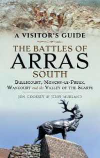 The Battles of Arras: South : Bullecourt, Monchy-le-Preux, Wancourt and the Valley of the Scarpe