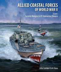 Allied Coastal Forces of World War II : Volume I: Fairmile Designs & US Submarine Chasers