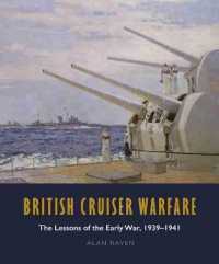 British Cruiser Warfare : The Lessons of the Early War, 1939-1941