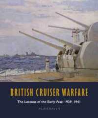 British Cruiser Warfare : The Lessons of the Early War, 1939-1941