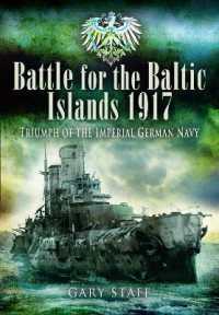 Battle of the Baltic Islands 1917 : Triumph of the Imperial German Navy
