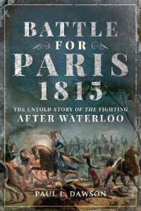 Battle for Paris 1815 : The Untold Story of the Fighting after Waterloo