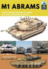 M1 Abrams : The US's Main Battle Tank in American and Foreign Service, 1981-2018 (Tank Craft)