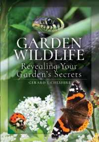 Garden Wildlife : Revealing Your Garden's Secrets