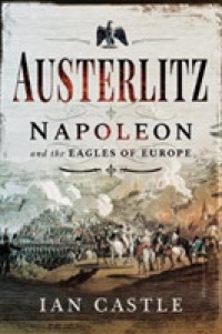 Austerlitz : Napoleon and the Eagles of Europe