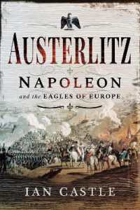 Austerlitz : Napoleon and the Eagles of Europe