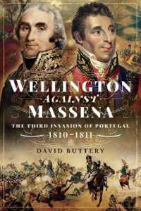 Wellington against Massena : The Third Invasion of Portugal, 1810-1811