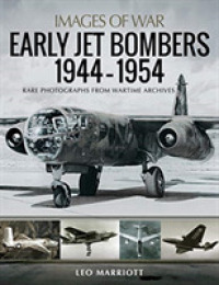 Early Jet Bombers 1944-1954 : Rare Photographs from Wartime Archives (Images of War)