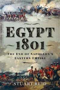 Egypt 1801 : The End of Napoleon's Eastern Empire