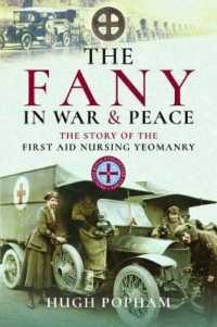 The FANY in War & Peace : The Story of the First Aid Nursing Yeomanry