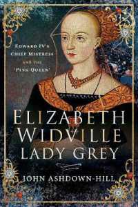 Elizabeth Widville, Lady Grey : Edward IV's Chief Mistress and the 'Pink Queen'