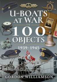U-boats at War in 100 Objects, 1939-1945 (In 100 Objects) -- Paperback / softback