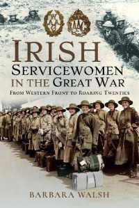 Irish Servicewomen in the Great War : From Western Front to the Roaring Twenties