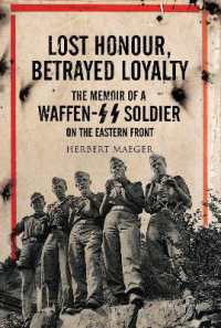 Lost Honour, Betrayed Loyalty : The Memoir of a Waffen-SS Soldier on the Eastern Front