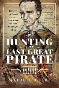 Hunting the Last Great Pirate : Benito de Soto and the Rape of the Morning Star