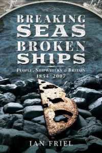 Breaking Seas, Broken Ships : People, Shipwrecks and Britain, 1854-2007