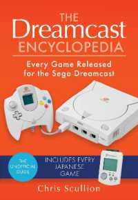 The Dreamcast Encyclopedia : Every Game Released for the Sega Dreamcast