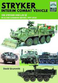 Stryker Interim Combat Vehicle : The Stryker and LAV III in US and Canadian Service, 1999-2020 (Land Craft)