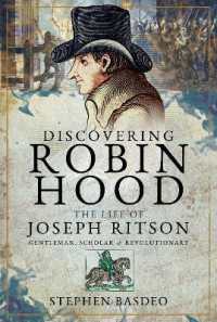 Discovering Robin Hood : The Life of Joseph Ritson - Gentleman, Scholar and Revolutionary