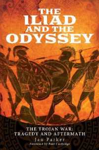 The Iliad and the Odyssey : The Trojan War: Tragedy and Aftermath