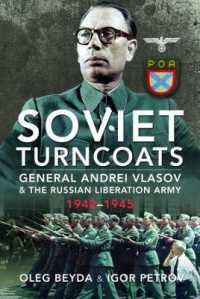 Soviet Turncoats : General Andrei Vlasov and the Russian Liberation Army, 1942-1945