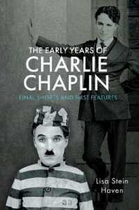The Early Years of Charlie Chaplin : Final Shorts and First Features