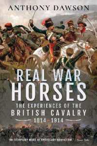 Real War Horses : The Experience of the British Cavalry, 1814-1914
