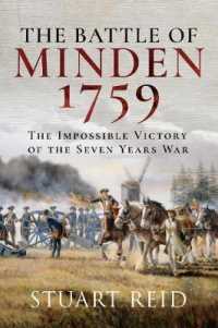 The Battle of Minden 1759 : The Impossible Victory of the Seven Years War