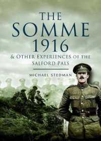 The Somme 1916 & Other Experiences of the Salford Pals