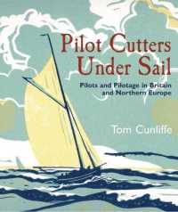 Pilot Cutters under Sail : Pilots and Pilotage in Britain and Northern Europe