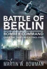 Battle of Berlin : Bomber Command over the Third Reich, 1943-1945