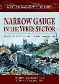 Allied Railways of the Western Front - Narrow Gauge in the Ypres Sector : Before, during and after the First World War (Narrow Gauge Railways)