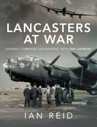 Lancasters at War : Bomber Command Operations from RAF Grimsby