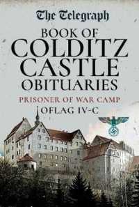 The Daily Telegraph - Book of Colditz Castle Obituaries : Prisoner of War Camp Oflag Iv-c