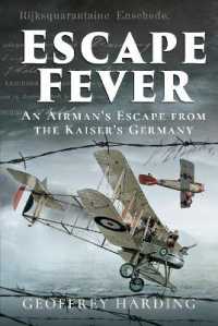Escape Fever : An Airman's Escape from the Kaiser s Germany