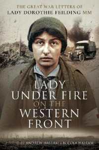 Lady under Fire on the Western Front : The Great War Letters of Lady Dorothie Feilding MM