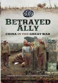 Betrayed Ally : China in the Great War