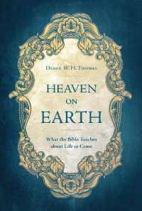 Heaven on Earth : What the Bible Teaches about Life to Come （Revised）