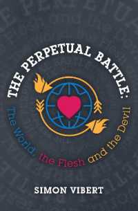 The Perpetual Battle : The World, the Flesh and the Devil