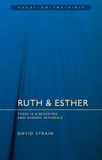 Ruth & Esther: There is a Redeemer and Sudden Reversals (Focus on the Bible) （Revised）