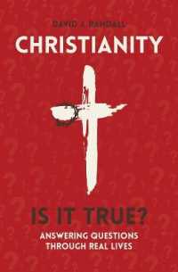 Christianity: Is It True? : Answering Questions through Real Lives （Revised）