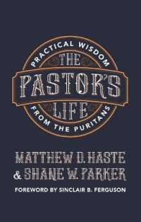 The Pastor's Life : Practical Wisdom from the Puritans （Revised）