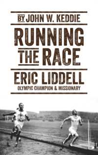 Running the Race : Eric Liddell - Olympic Champion and Missionary (Biography)