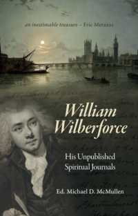 William Wilberforce : His Unpublished Spiritual Journals (Biography)