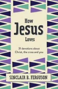 How Jesus Loves : 31 Devotions about Christ, the Cross and You (What Good News)